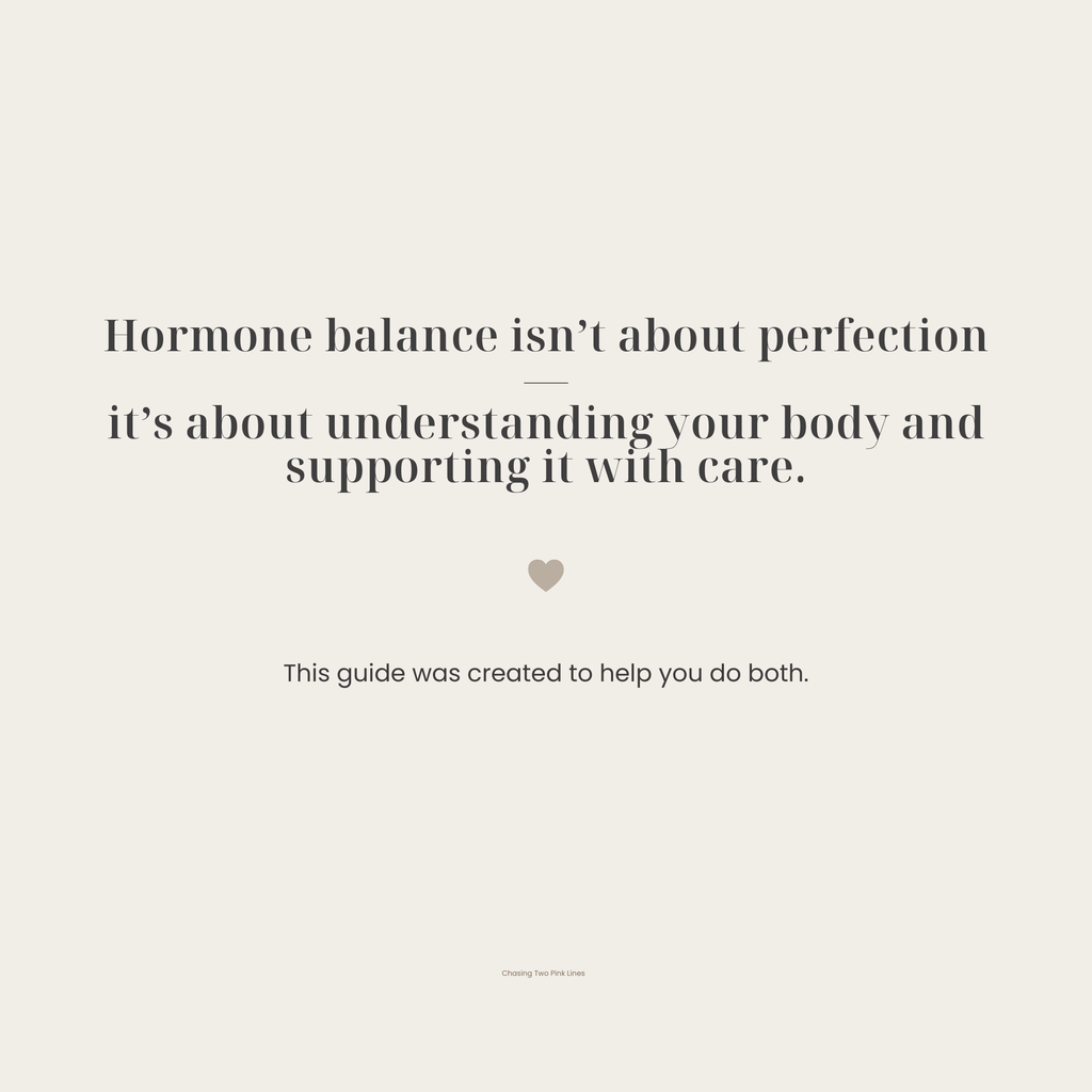 Quote about hormone balance reading “Hormone balance isn’t about perfection, it’s about understanding your body and supporting it with care” from The Ultimate Hormone Fix guide.